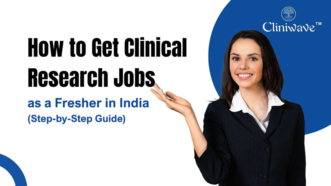 Clinical Research Jobs as a Fresher in India