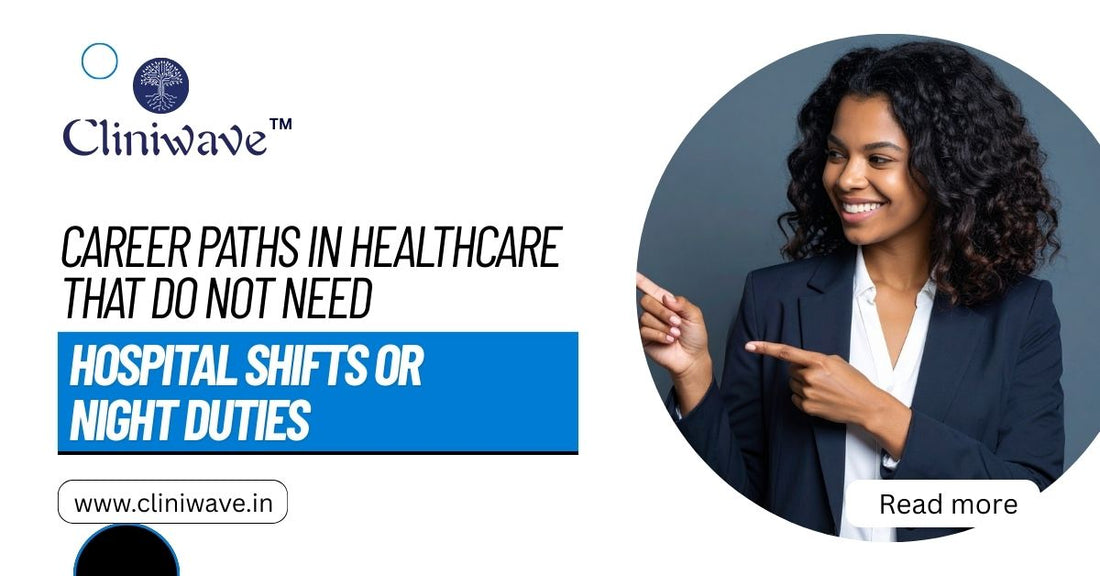 Career paths in healthcare that do not need hospital shifts or night duties