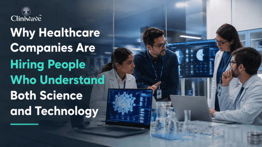 Why Healthcare Companies Are Hiring People Who Understand Both Science and Technology