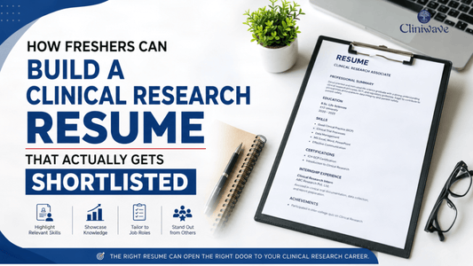 How Freshers Can Build a Clinical Research Resume