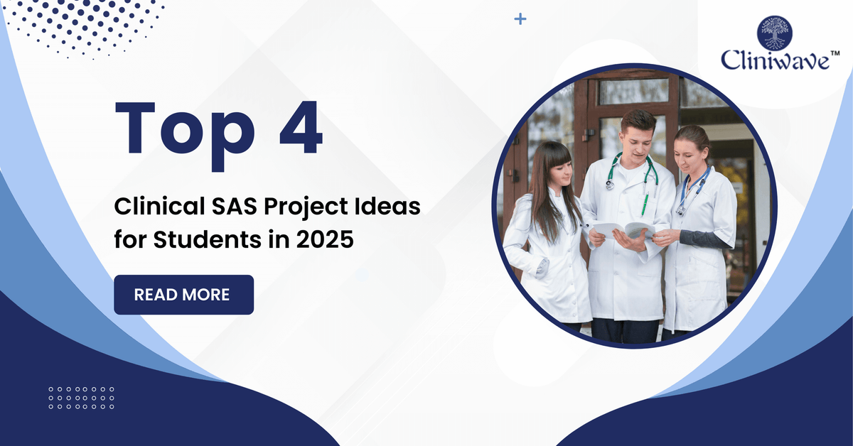 Top Clinical SAS Project Ideas for Students | Cliniwave