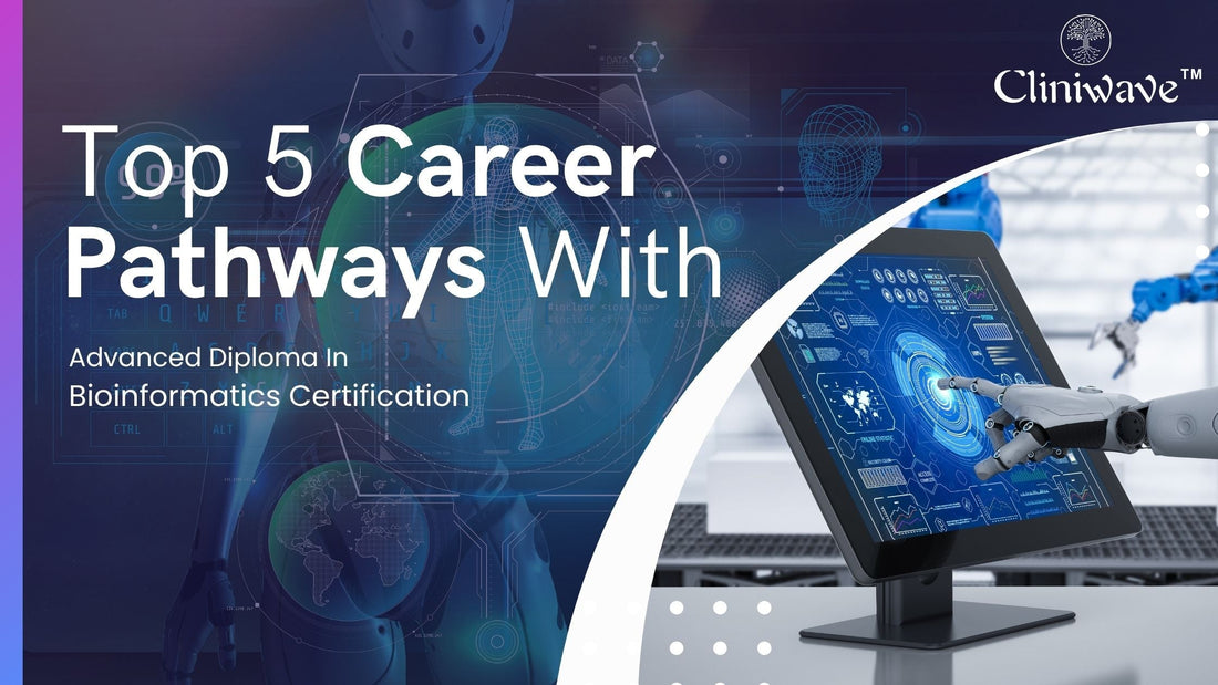 Top 5 Career Pathways with a PG Diploma In Bioinformatics Certification