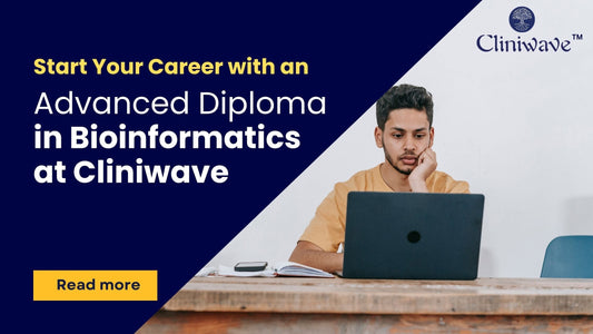 Start Your Career with an Advanced Diploma in Bioinformatics at Cliniwave
