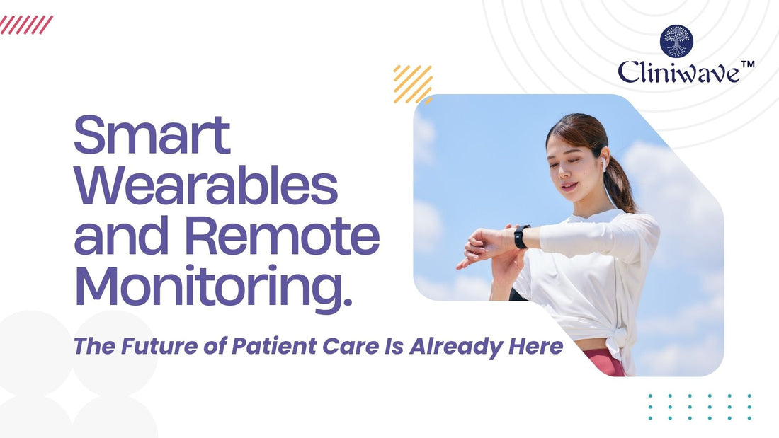 Smart wearables and remote patient monitoring devices transforming healthcare