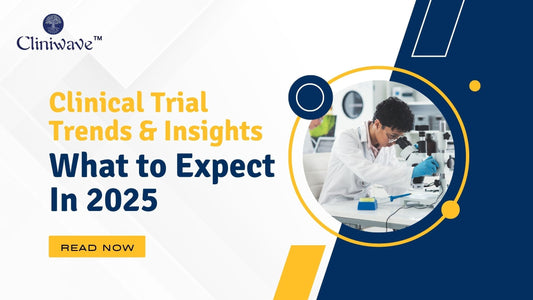 Clinical Trial Trends & Insights: What to Expect In 2025