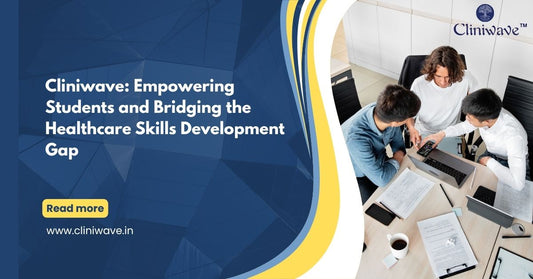 Cliniwave: Empowering Students and Bridging the Healthcare Skills Development Gap